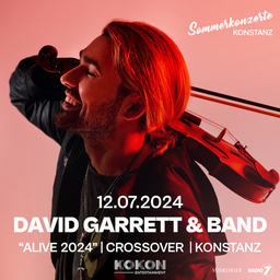 David Garrett & Band - Alive 2024 - Sommerkonzerte Konstanz 2024