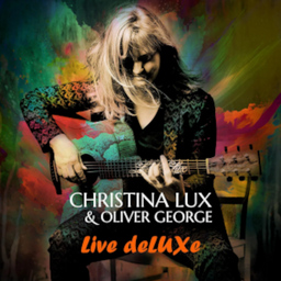 CHRISTINA LUX & OLIVER GEORGE - LIVE DELUXE TOUR