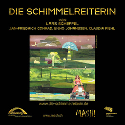 Die Schimmelreiterin - Das Musical von Scheffel, Conrad, Johanssen, Piehl
