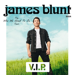 JAMES BLUNT - The Who We Used To Be Tour - VIP