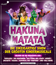 Hakuna Matata - Die einzigartige Show der größten Kindermusicals