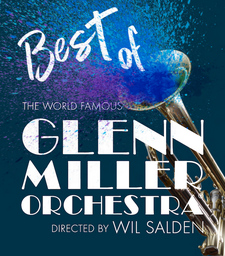 THE WORLD FAMOUS GLENN MILLER ORCHESTRA - Best Of