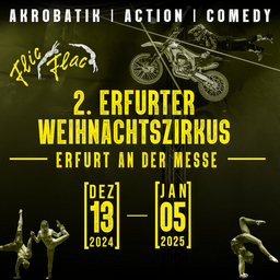 Flic Flac Erfurt - 2. Erfurter Weihnachtszirkus