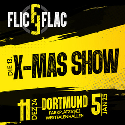 Flic Flac Dortmund - Die 13. X-MAS-Show