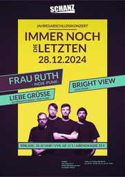 Frau Ruth Jahresabschlusskonzert + Bright View & Liebe Grüsse - "Immer noch die Letzten"