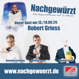 Nachgewürzt - Die Kabarettshow mit Liveband - Gast: Robert Griess