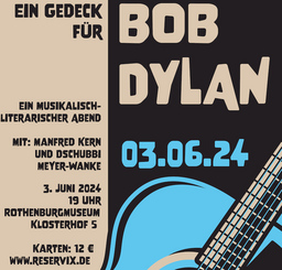 "Ein Gedeck für Bob Dylan" - Ein musikalisch-literarischer Abend