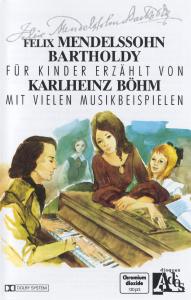 Klassik Für Kinder - Felix Mendelssohn Bartholdy