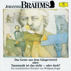 Wir Entdecken Komponisten - Brahms: Das Genie