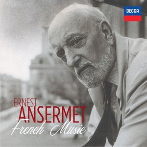 Ernest Ansermet: French Music