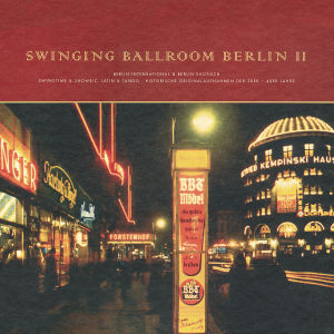 Swinging Ballroom Berlin Vol.2
