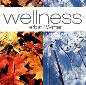 Wellness: Herbst - Winter