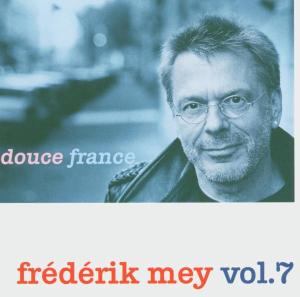 Frederik Mey Vol.7- Douce France