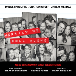 Merrily We Roll Along (New Broadway Cast)
