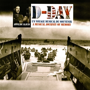 D - Day - A Musical Journey Of Memory