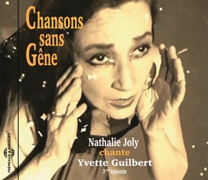 Chansons Sans Gêne (Chante Yvette Guilbert)