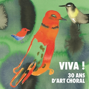 VIVA ! -30 Ans d'Art Choral