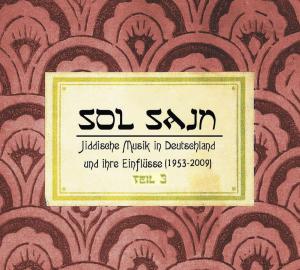 Sol Sayn Vol.3 Jiddische Musik in Deutschland