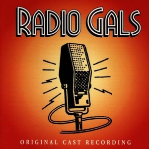 Radio Gals - Original Cast Rec