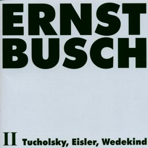 II - Tucholsky, Eisler, Wedekind