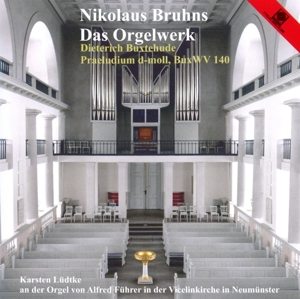 Nikolaus Bruhns - Das Orgelwerk