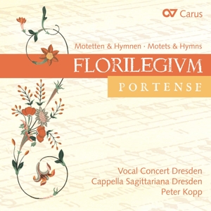 Florilegium Portense - Motetten & Hymnen (Auswahl)