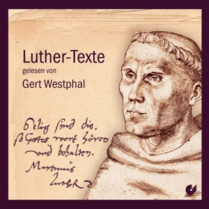Luther - Texte gelesen von Gert Westphal