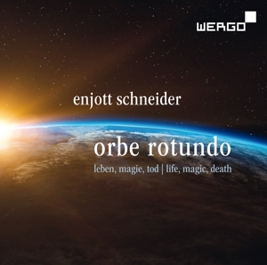 Orbe Rotundo - Lieder von Leben, Magie und Tod
