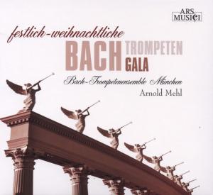 festlich Weihnachtliche Bach - Trompeten - Gala