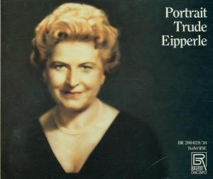 Trude Eipperle (Sopran) -Portrait