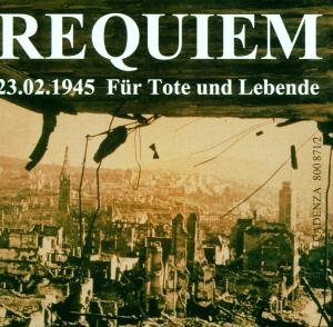 Requiem 23.02.1945- Für Tote Und Lebende