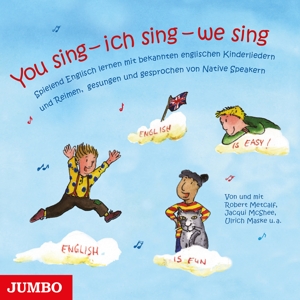You Sing - Ich Sing - We Sing. Spielend Englisch