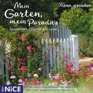Mein Garten, Mein Paradies. Geschichten, Lieder Un
