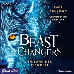 Beast Changers (1. ) Im Bann Der Eiswölfe