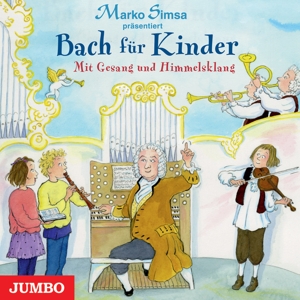 Bach Für Kinder. Mit Gesang Und Himmelsklang