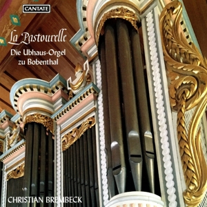 La Pastourelle - Die Ubhaus - Orgel zu Bobenthal