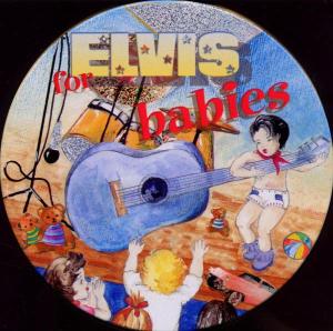 Elvis For Babies -