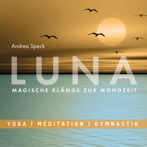 Luna - Magische Klänge zur Mondzeit
