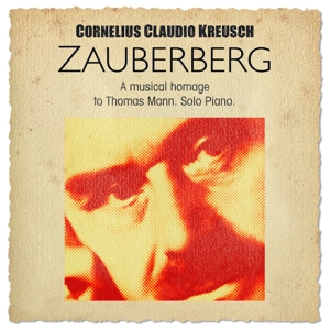 Zauberberg - A Musical Homage To Thomas Mann