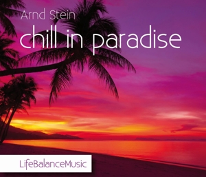 Chill In Paradise - Life Balance Music