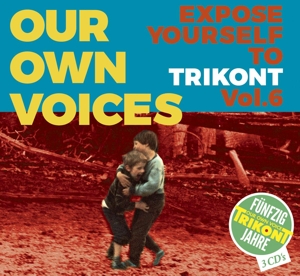 Our Own Voices 6- Expose Yourself To Trikont