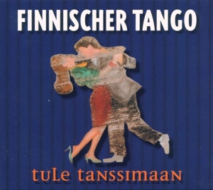 Finnischer Tango - Tule Tanssimaan