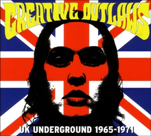 Creative Outlaws - UK Underground 1965-1971