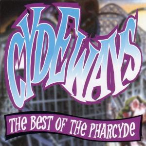 Cydeways - The Best Of The Pharcyde