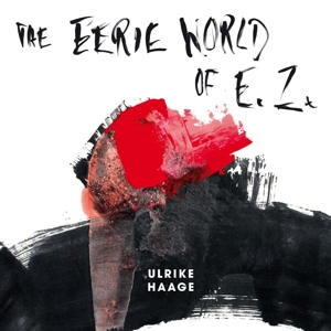 The Eerie World of E. Z. (limited, white Vinyl)