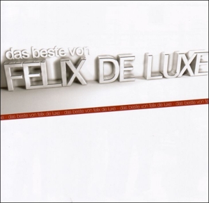 Das Beste von Felix de Luxe (Reissue)