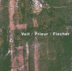 Veit - Prieur - Fischer