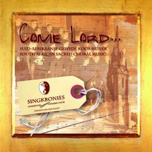 Come Lord - South African Chorals