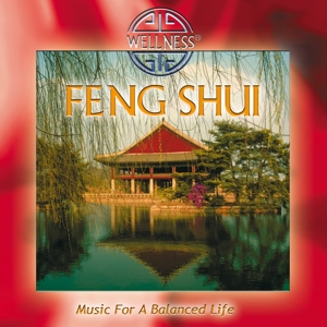 Feng Shui - Music For A Balanced Life