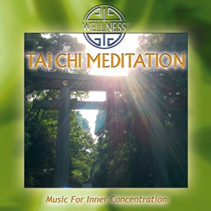Tai Chi Meditation - Music For Inner Concentration